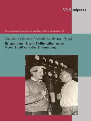 cover image of Es geht um Erwin Strittmatter oder Vom Streit um die Erinnerung